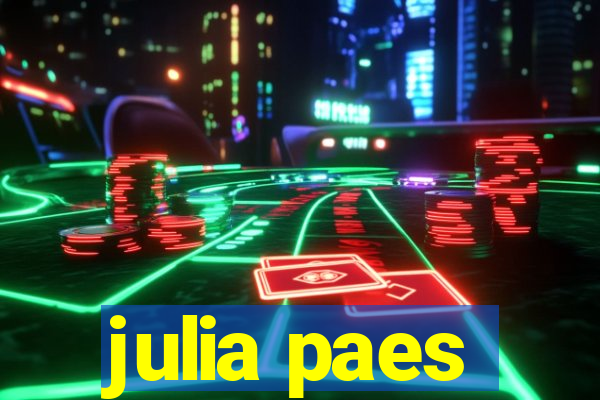 julia paes